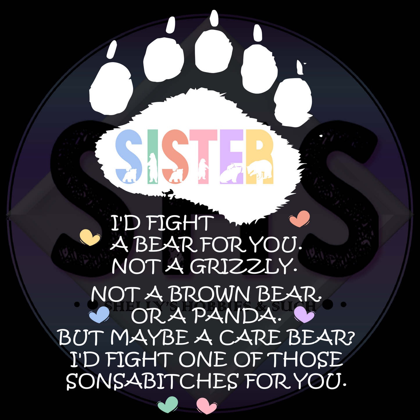 Sister I'd Fight A Bear For You - PNG files