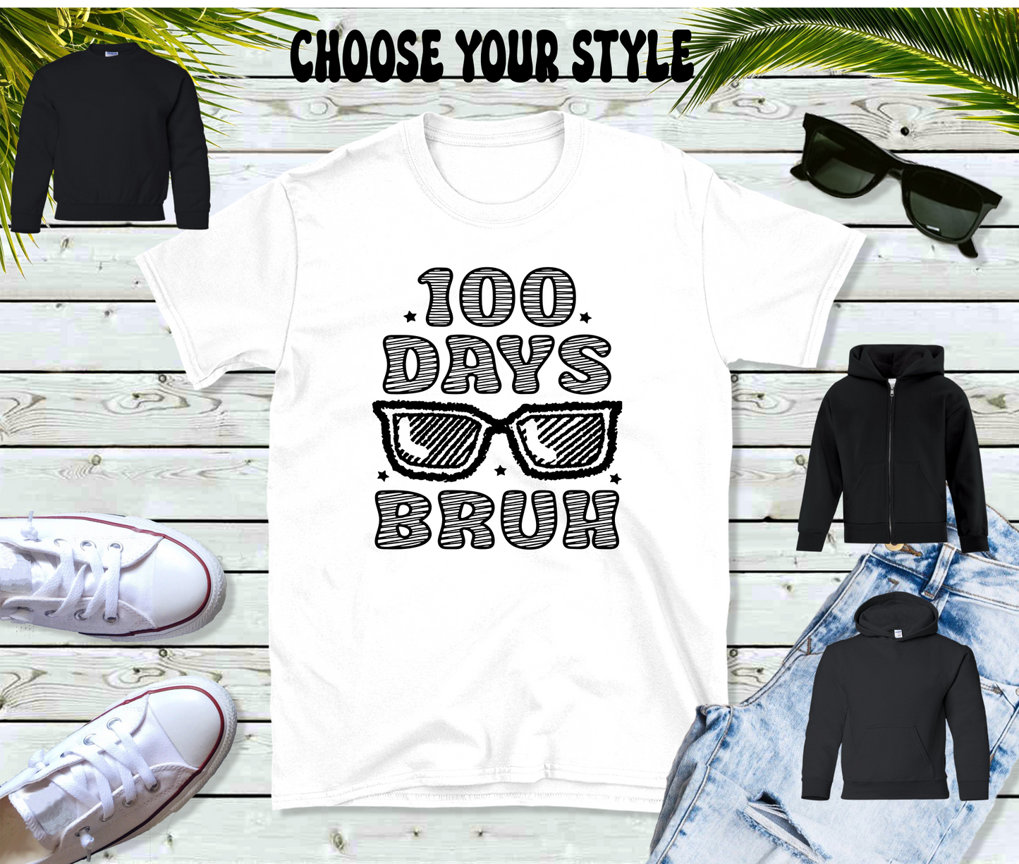 100 Days Bruh, 100 Days of School - Youth Tee, Sweatshirt, Pullover or Zip Up Hoodie
