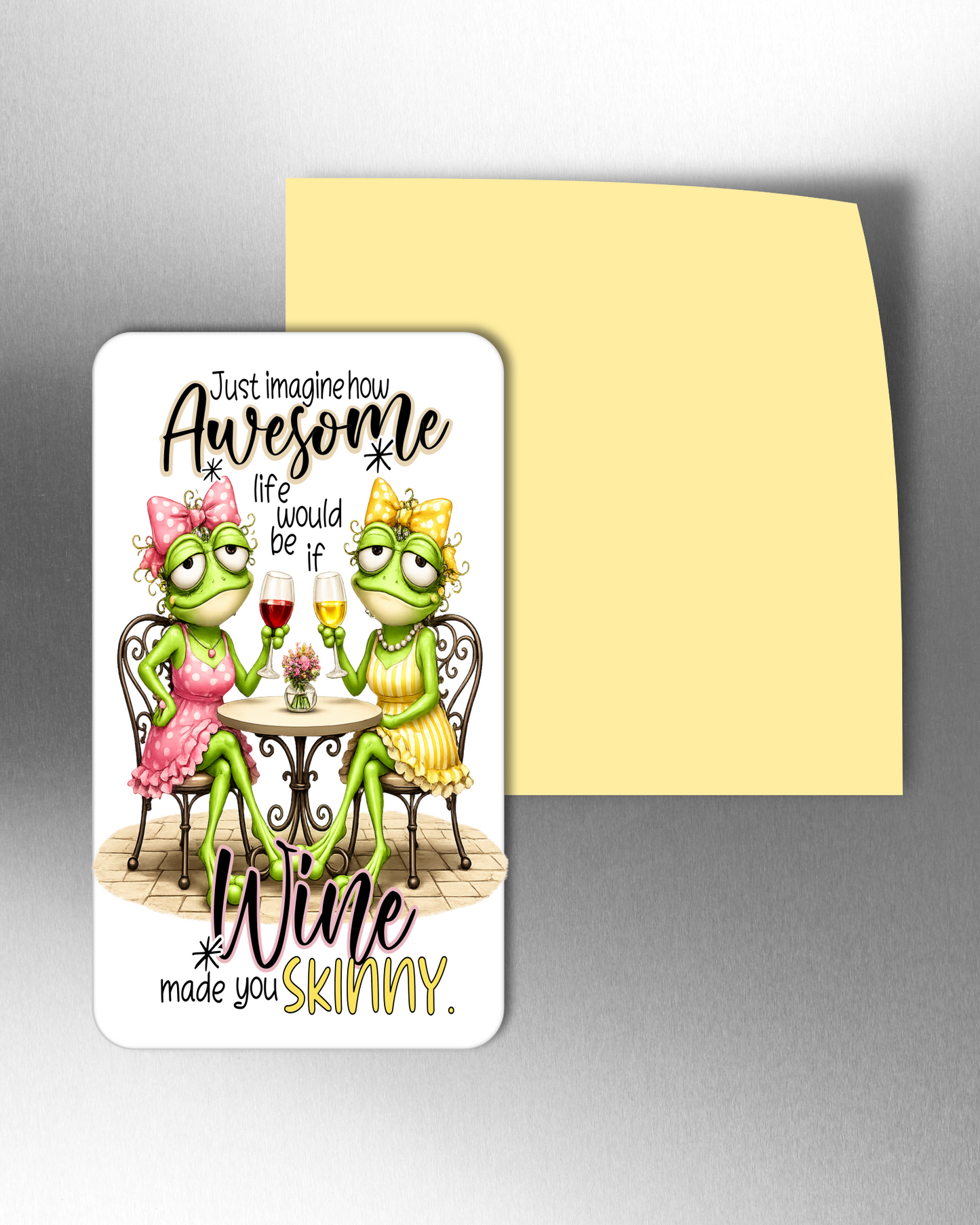 Just Imagine How Awesome Life Would Be If Wine Made You Skinny - Refrigerator Magnets in 3 size choices