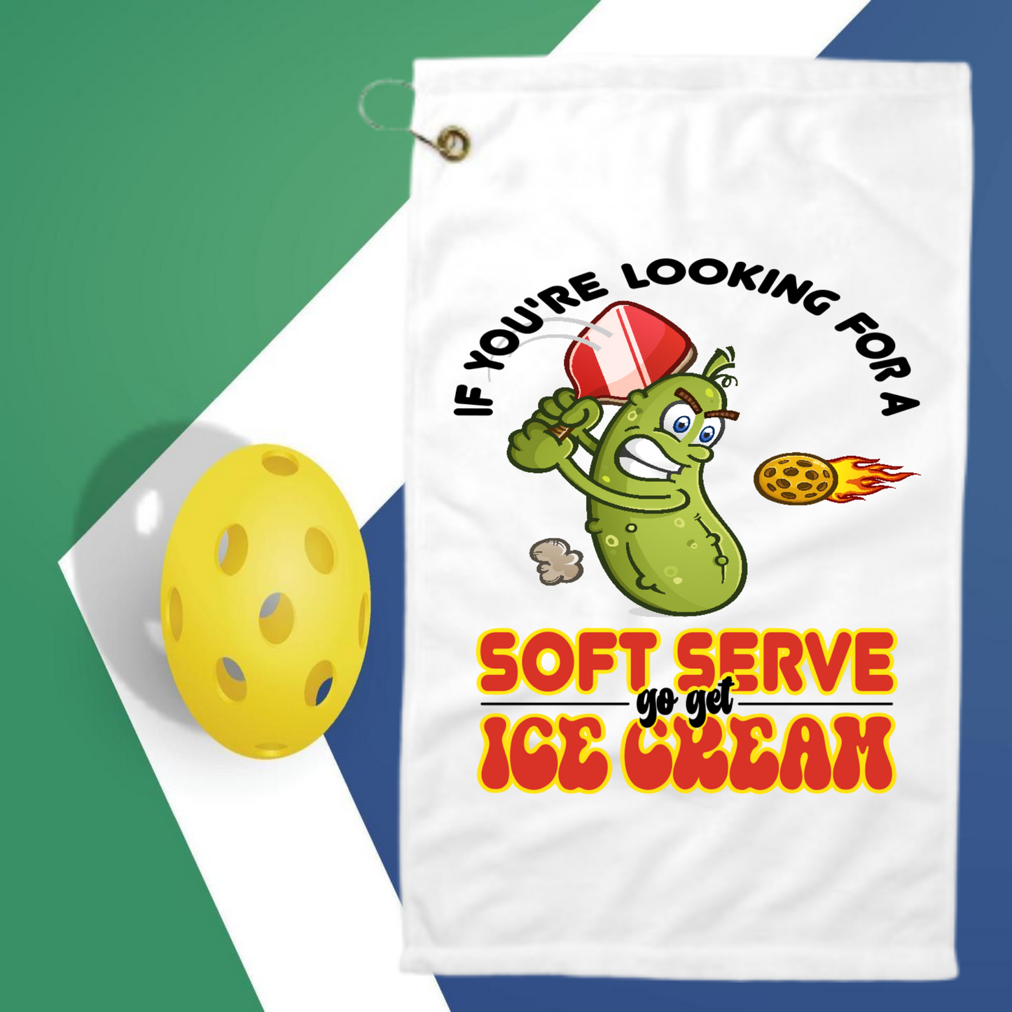 If You're Looking For A Soft Serve Go Get Ice Cream - Pickleball Towel with clip