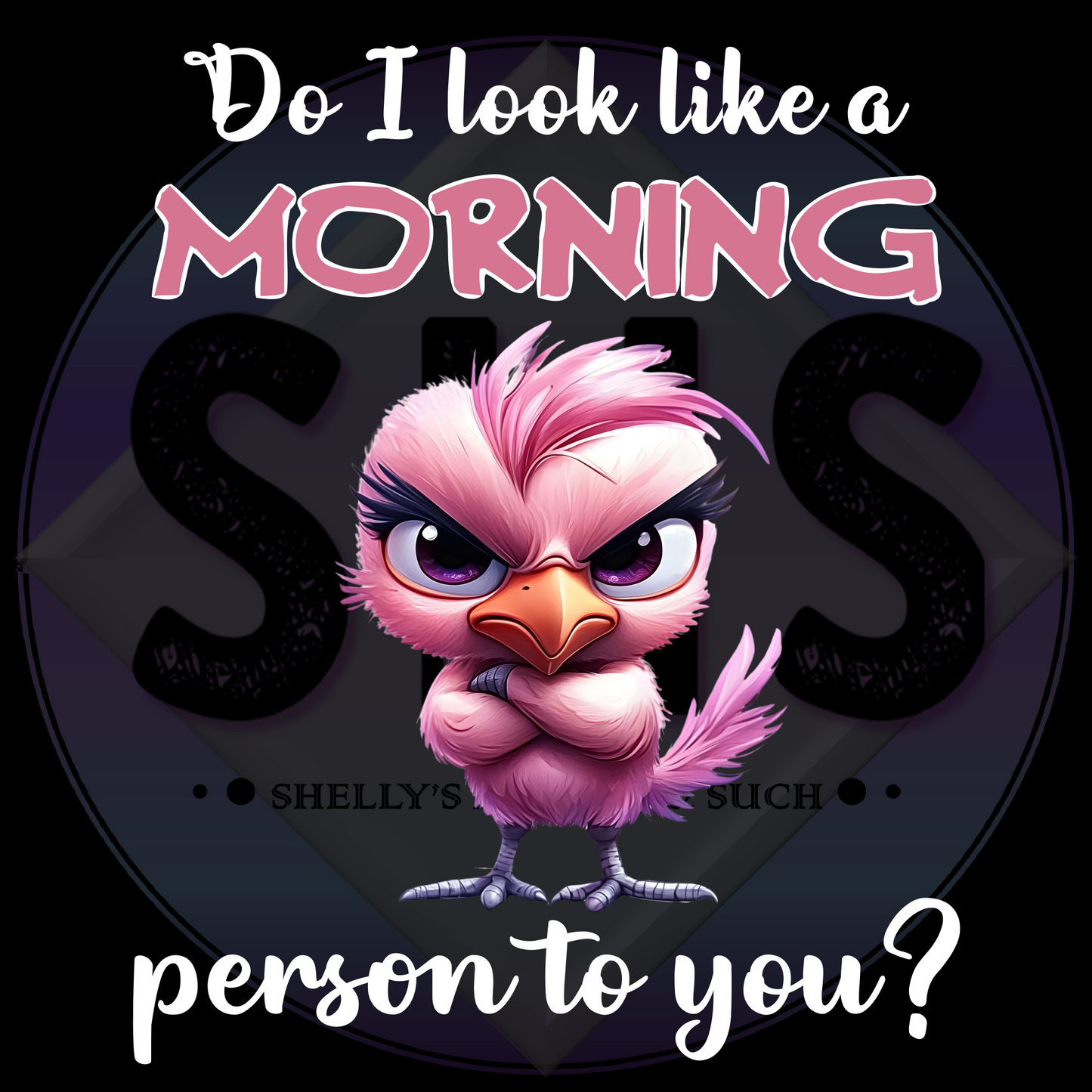 Do I Look Like A Morning Person To You? - Flamingo PNG files
