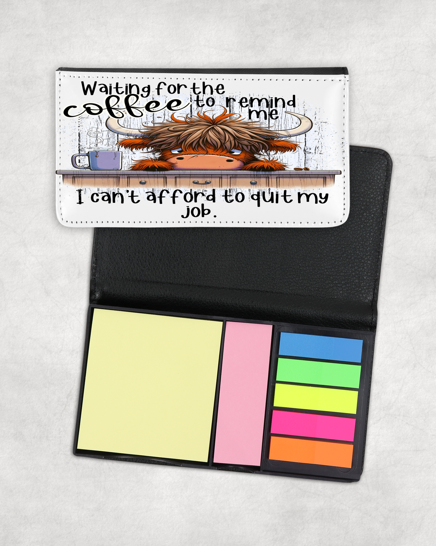 Sticky Note Holder - Waiting for the coffee to remind me I can't afford to quit my job