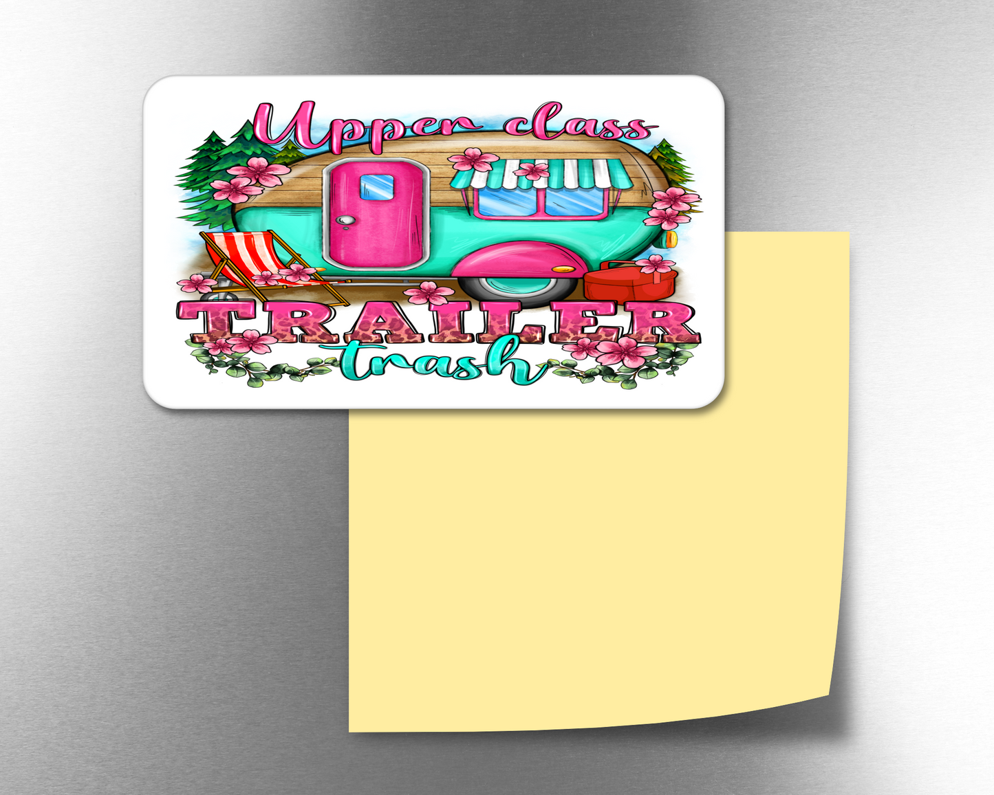 Upper Class Trailer Trash - Refrigerator Magnets in 3 size choices