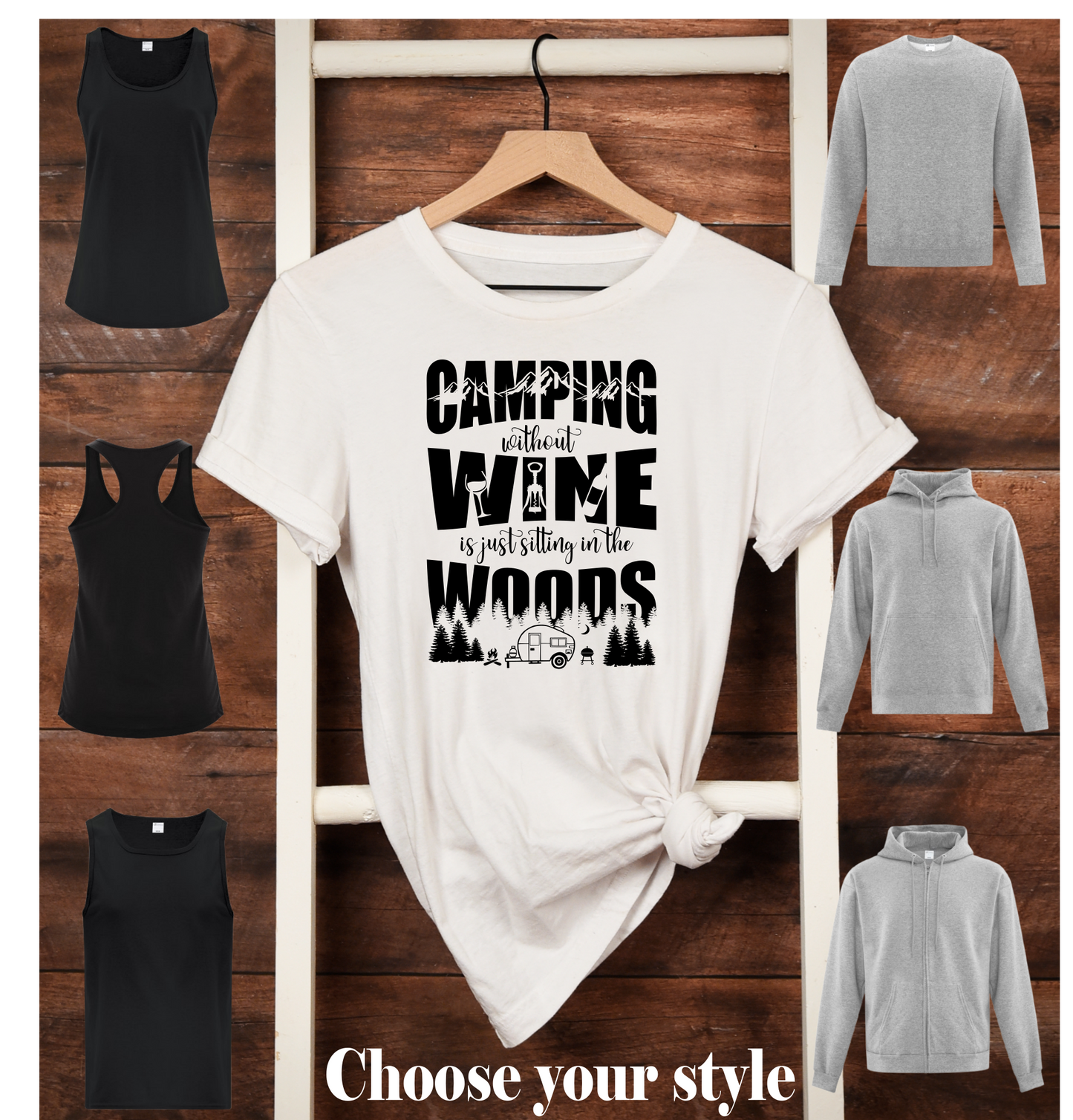 Camping Without Wine (or Beer) is Just Sitting In The Woods - Adult T-Shirts, Tank Tops, Sweatshirts & Hoodies