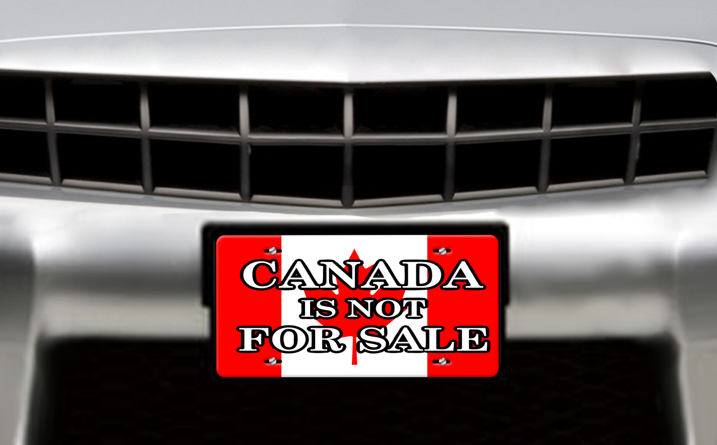 Canada Is Not For Sale - Vehicle License Vanity Plate