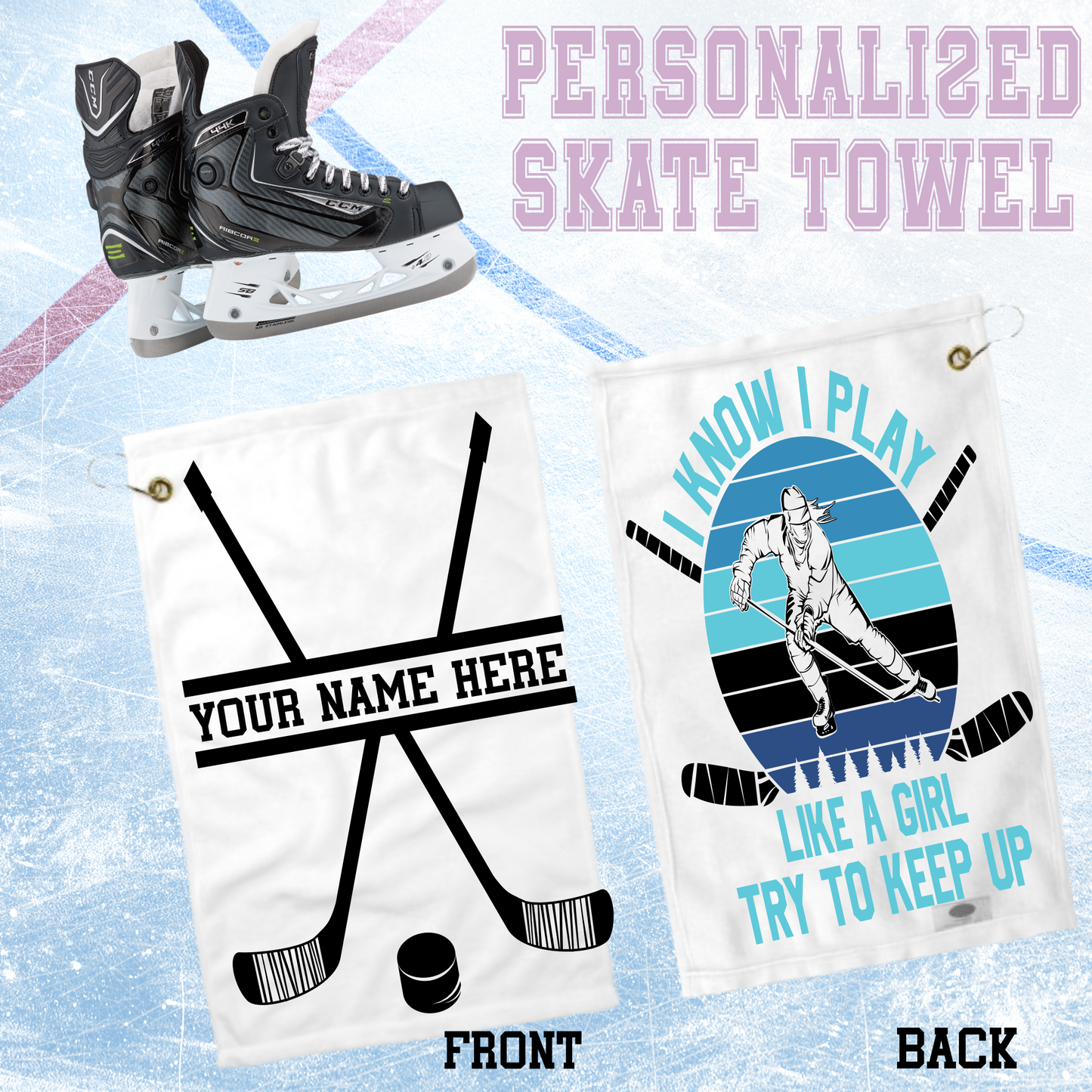 I Know I Play Like A Girl Try To Keep Up, Personalized - Hockey Skate Towel