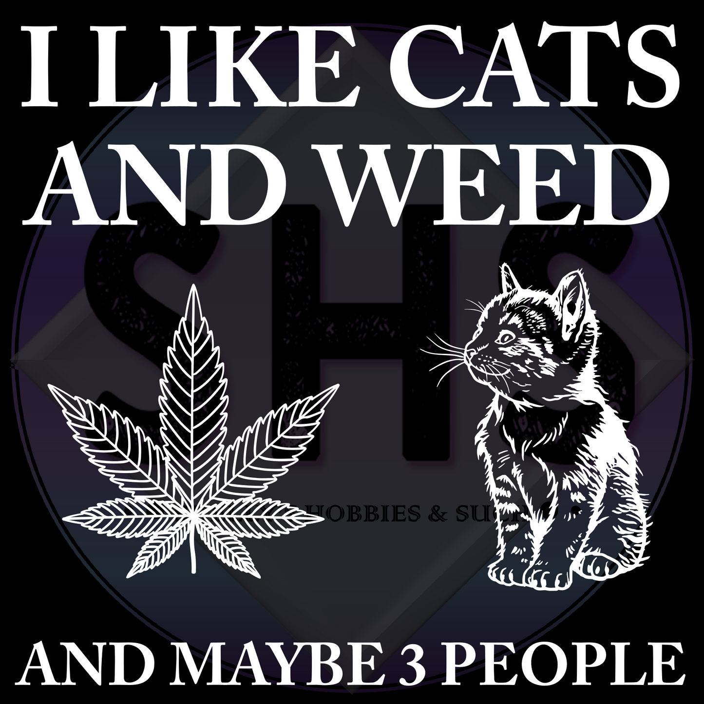 I like cats and weed and maybe 3 people PNG files