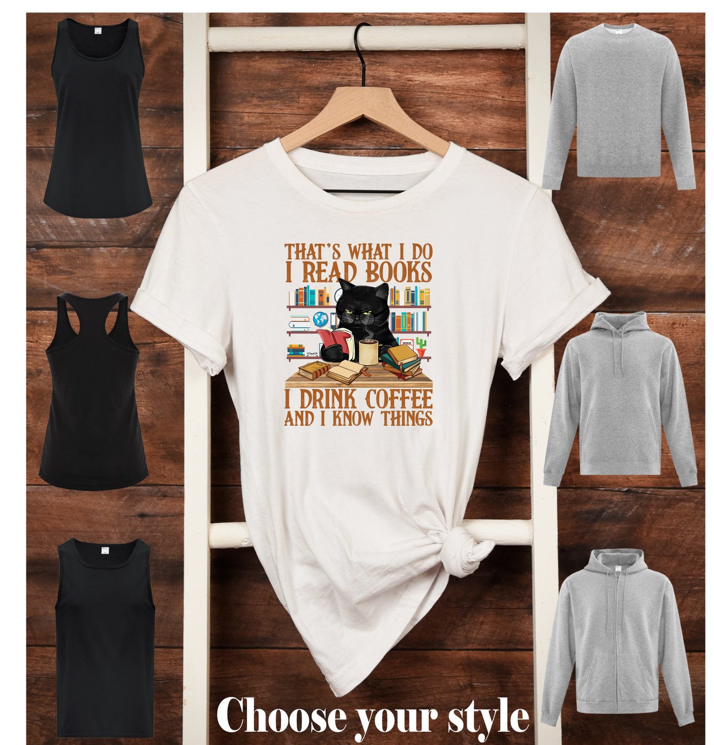 that's What I Do I Read Books Drink Coffee And I Know Things - Adult T-Shirts, Tank Tops, Sweatshirts & Hoodies