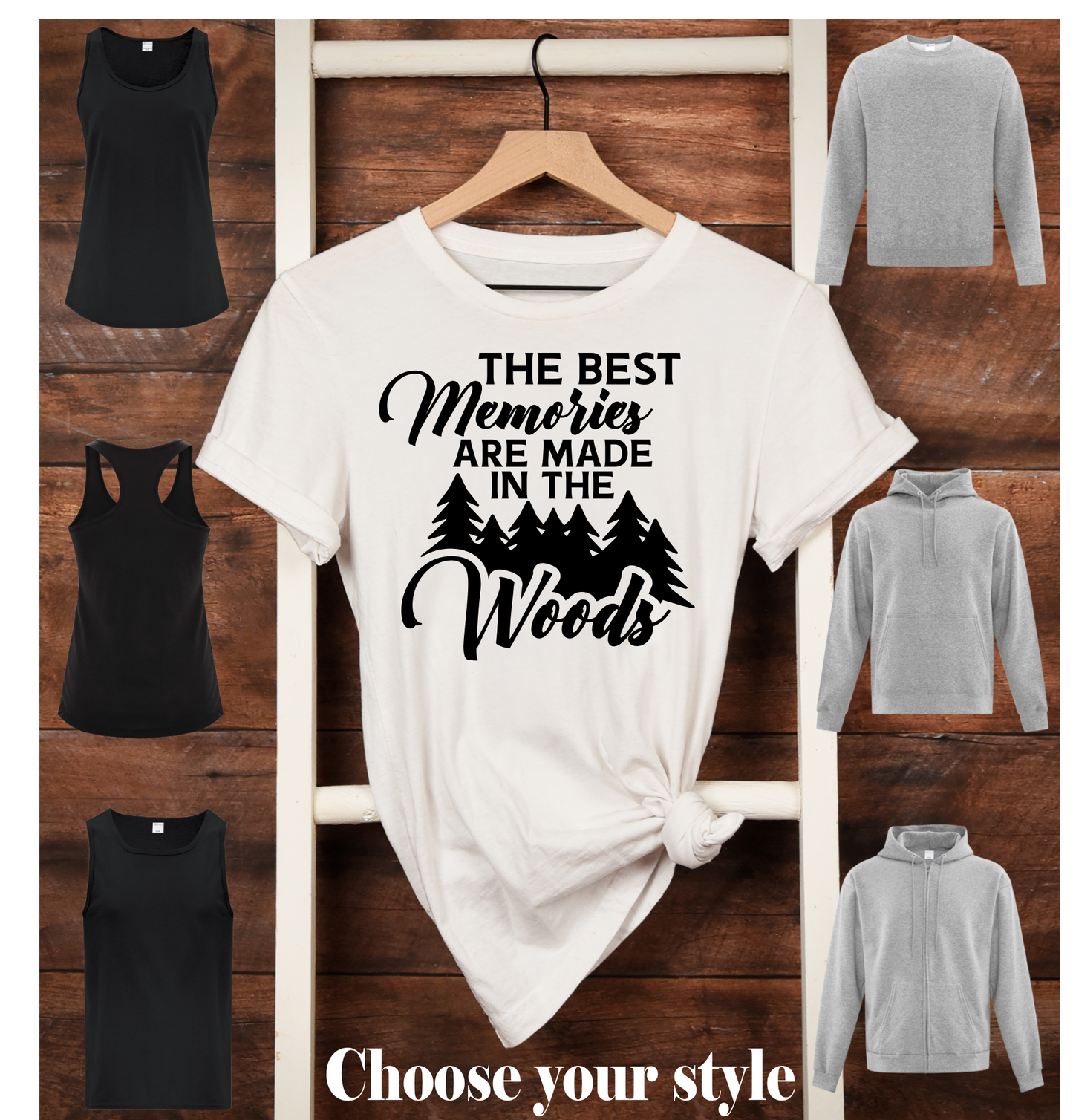 The Best Memories Are Made In The Woods - Adult T-Shirts, Tank Tops, Sweatshirts & Hoodies