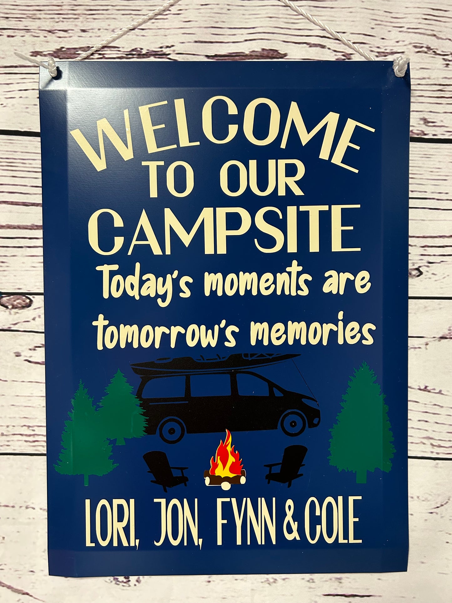Welcome To Our Campsite Today's Moments Are Tomorrow's Memories, Personalized Campsite Sign