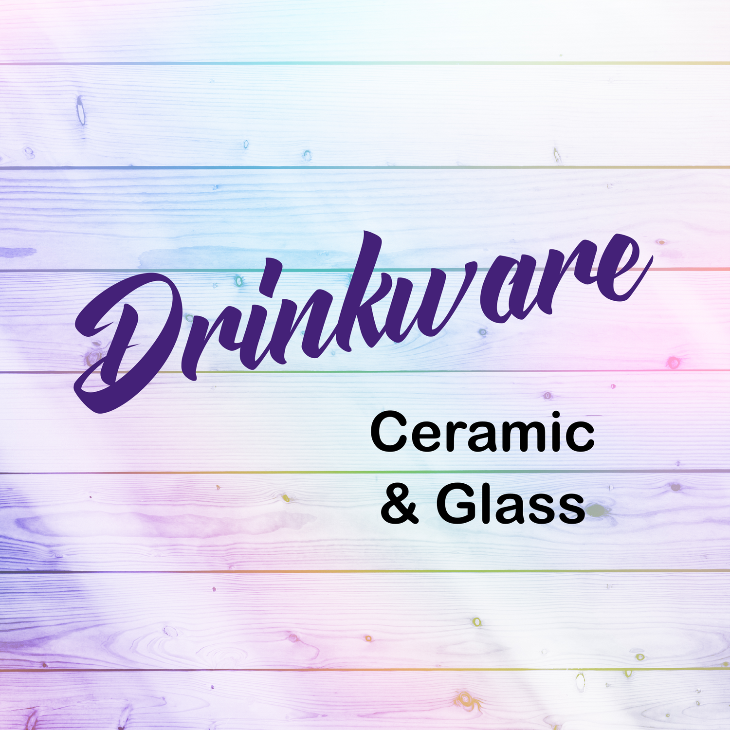 Drinkware - Ceramic & Glass