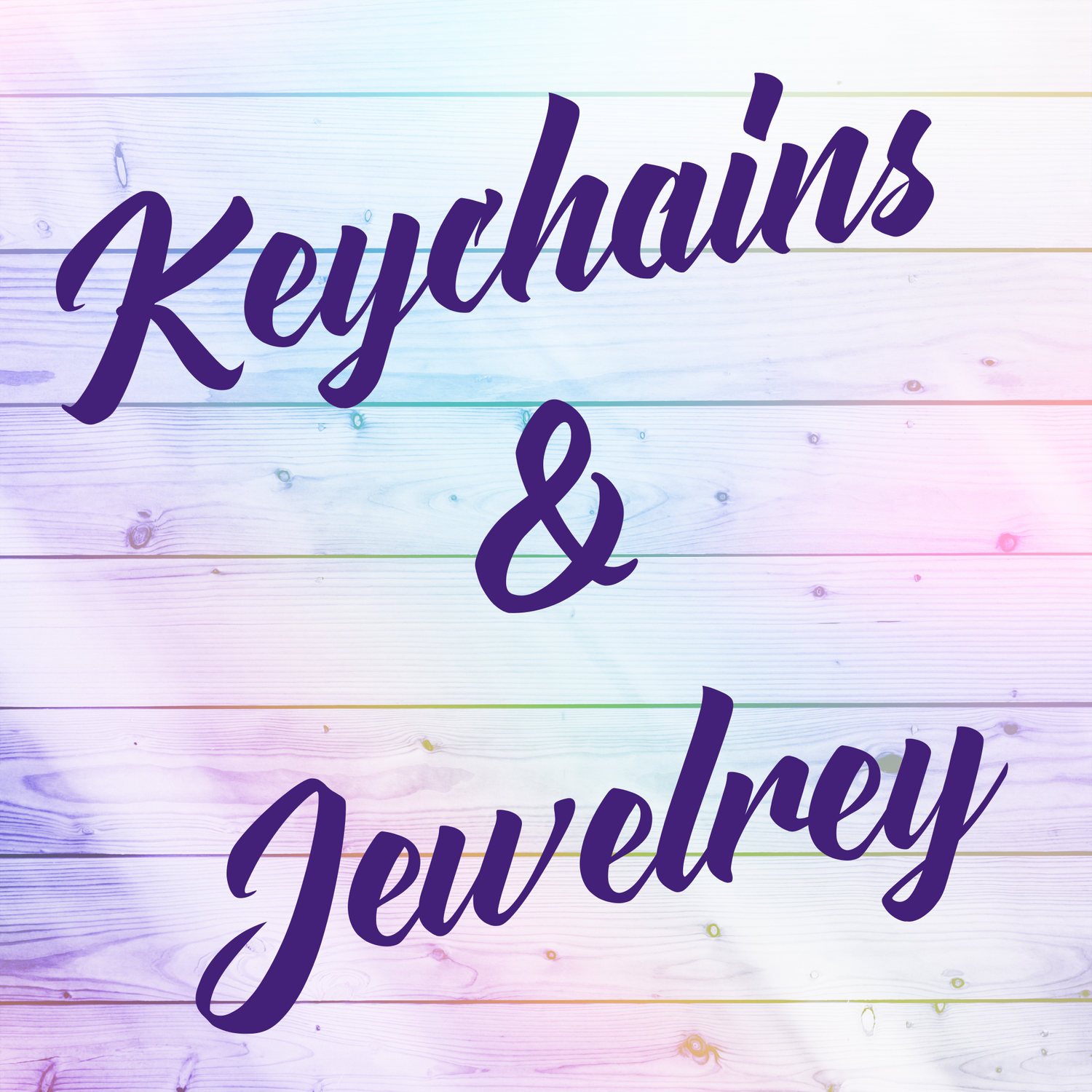 Keychains & Jewelry