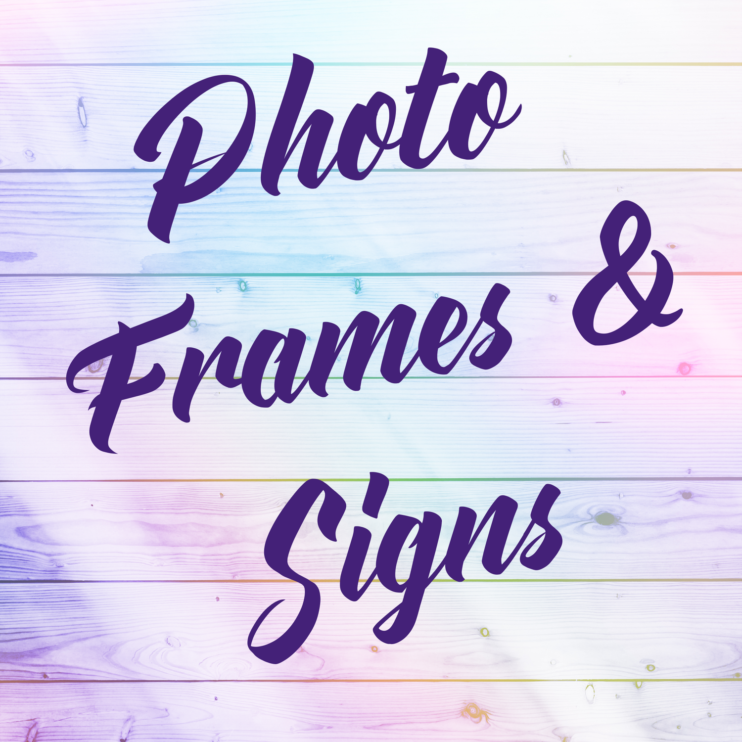 Photo Frames & Signs