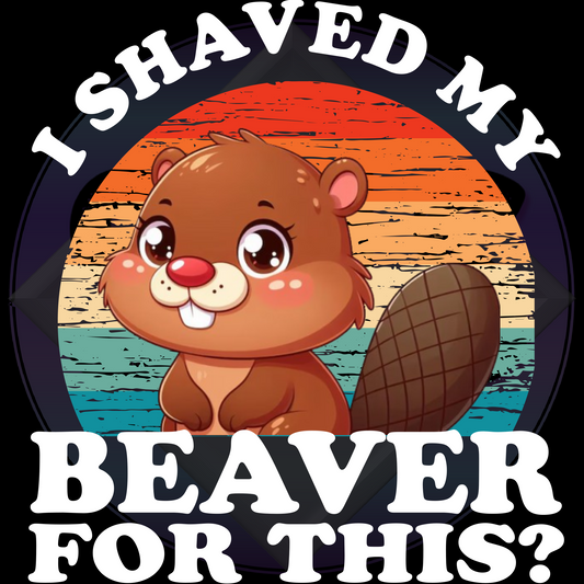 I Shaved My Beaver For This? PNG files