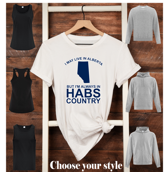 I May Live In "Your Province or State" But I'm Always In Habs Country  - Adult T-Shirts, Tanks, Sweatshirts & Hoodies (Copy)