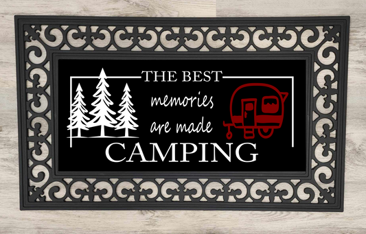 The Best Memories Are Made Camping - Door Mat with Insert or Insert Only, heavy rubber 2 sizes to choose from
