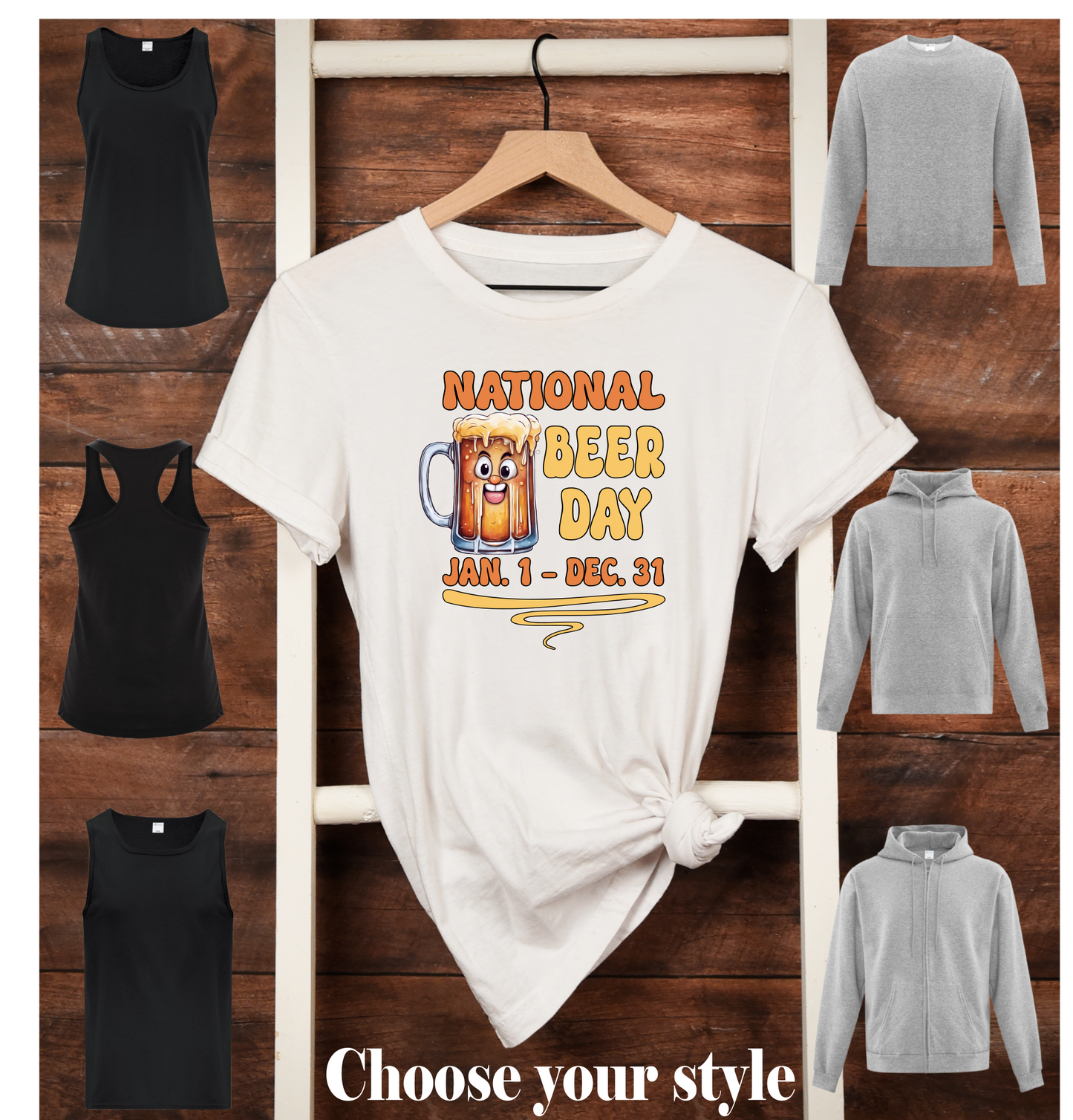 National Beer Day Jan. 1 - Dec. 31 - Adult T-Shirts, Tanks, Sweatshirts & Hoodies