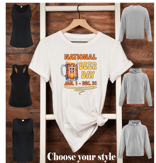 National Beer Day Jan. 1 - Dec. 31 - Adult T-Shirts, Tanks, Sweatshirts & Hoodies