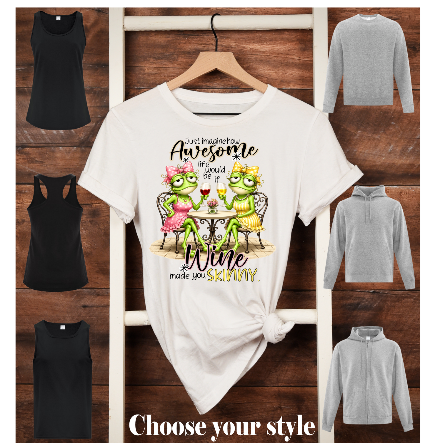 Just Imagine How Awesome Life Would Be If Wine Made You Skinny - Adult T-Shirts, Tanks, Sweatshirts & Hoodies