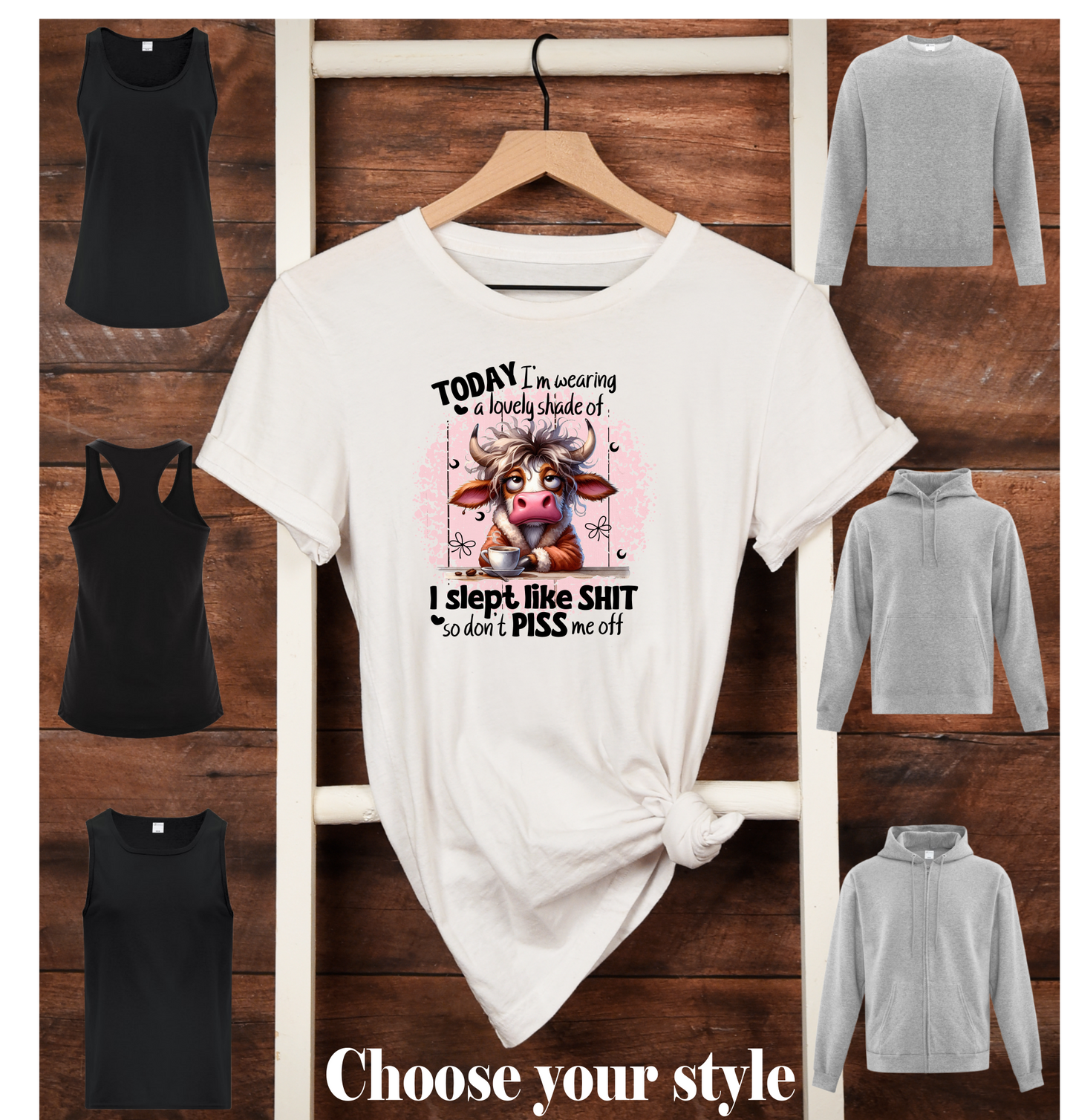 Today I'm Wearing A Lovely Shade Of Slept Like Shit So Don't Piss Me Off - Adult T-Shirts, Tank Tops, Sweatshirts & Hoodies