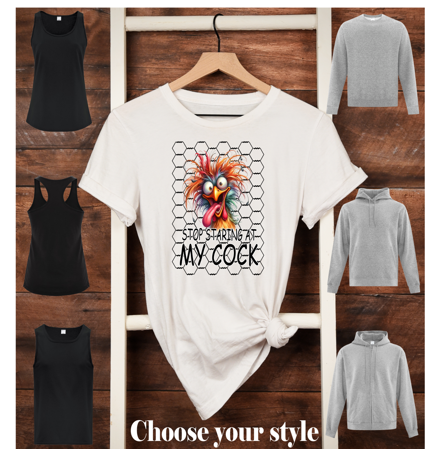 Stop Staring At My Cock, Rooster - Adult T-Shirts, Tank Tops, Sweatshirts & Hoodies
