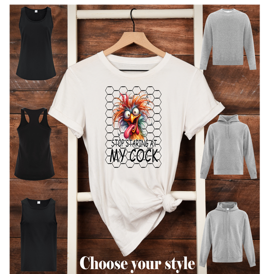 Stop Staring At My Cock, Rooster - Adult T-Shirts, Tank Tops, Sweatshirts & Hoodies