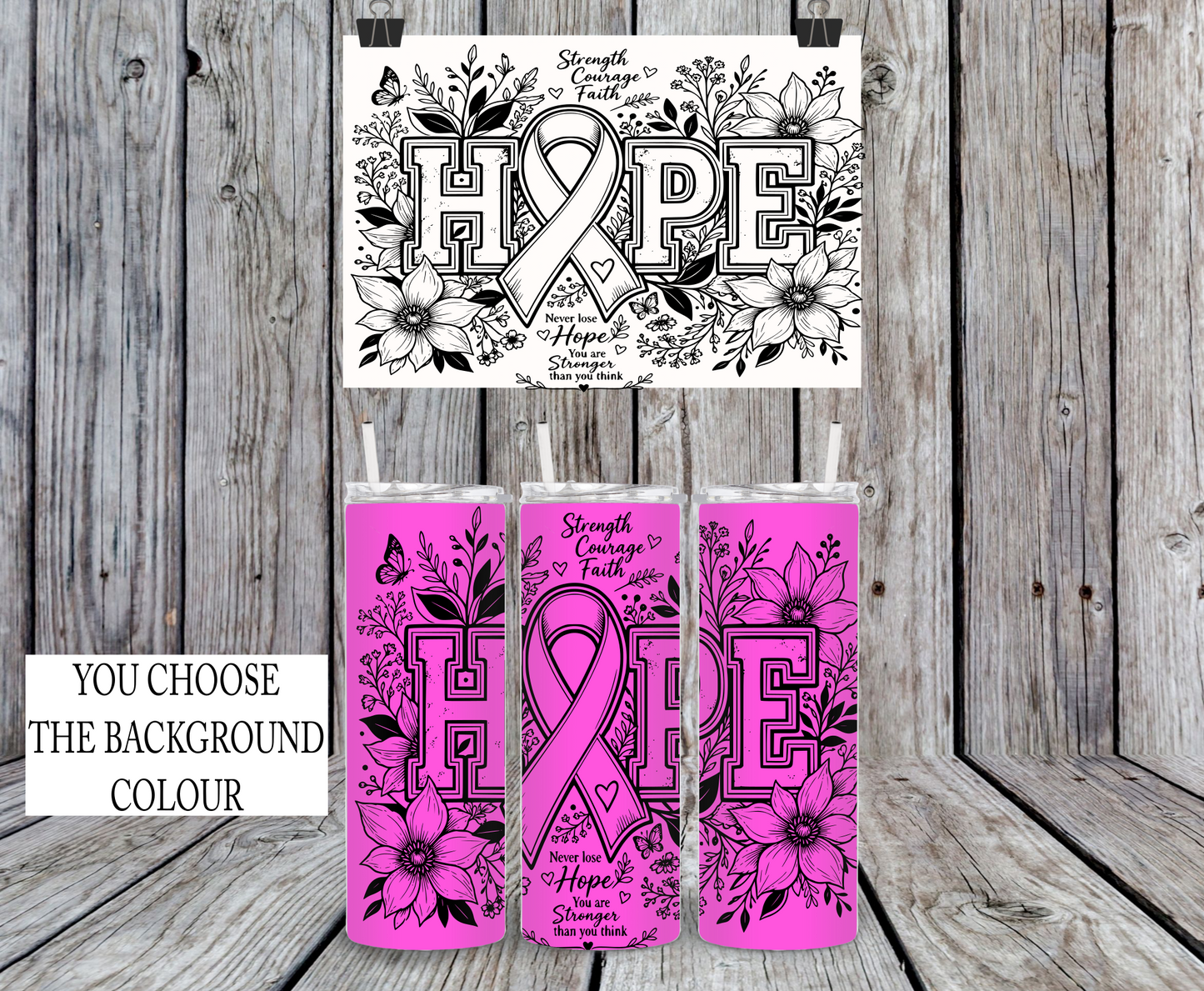 Hope, Cancer - 15, 20 or 30oz skinny tumblers, 4 in 1 can cooler/tumbler and 4 in 1 can cooler/tumbler or 20oz blue tooth speaker tumblers