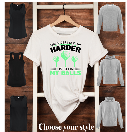 The Older I Get The Harder It Is To Find My Balls, Golfing - Adult T-Shirts, Tank Tops, Sweatshirts & Hoodies
