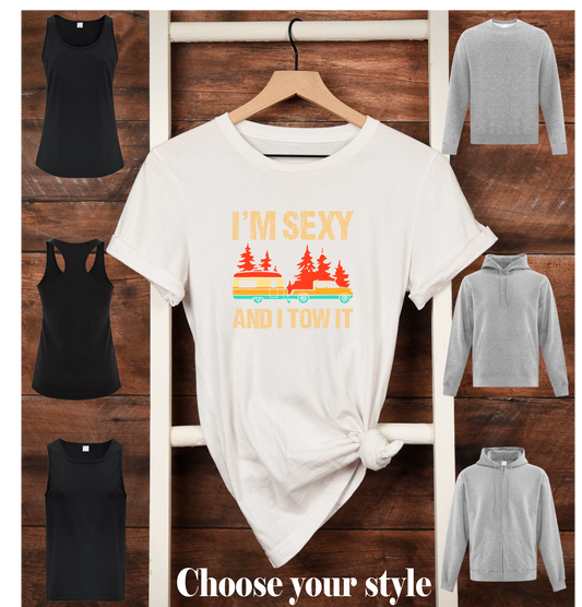 I'm Sexy And I Tow It, Pull Trailer - Adult T-Shirts, Tank Tops, Sweatshirts & Hoodies