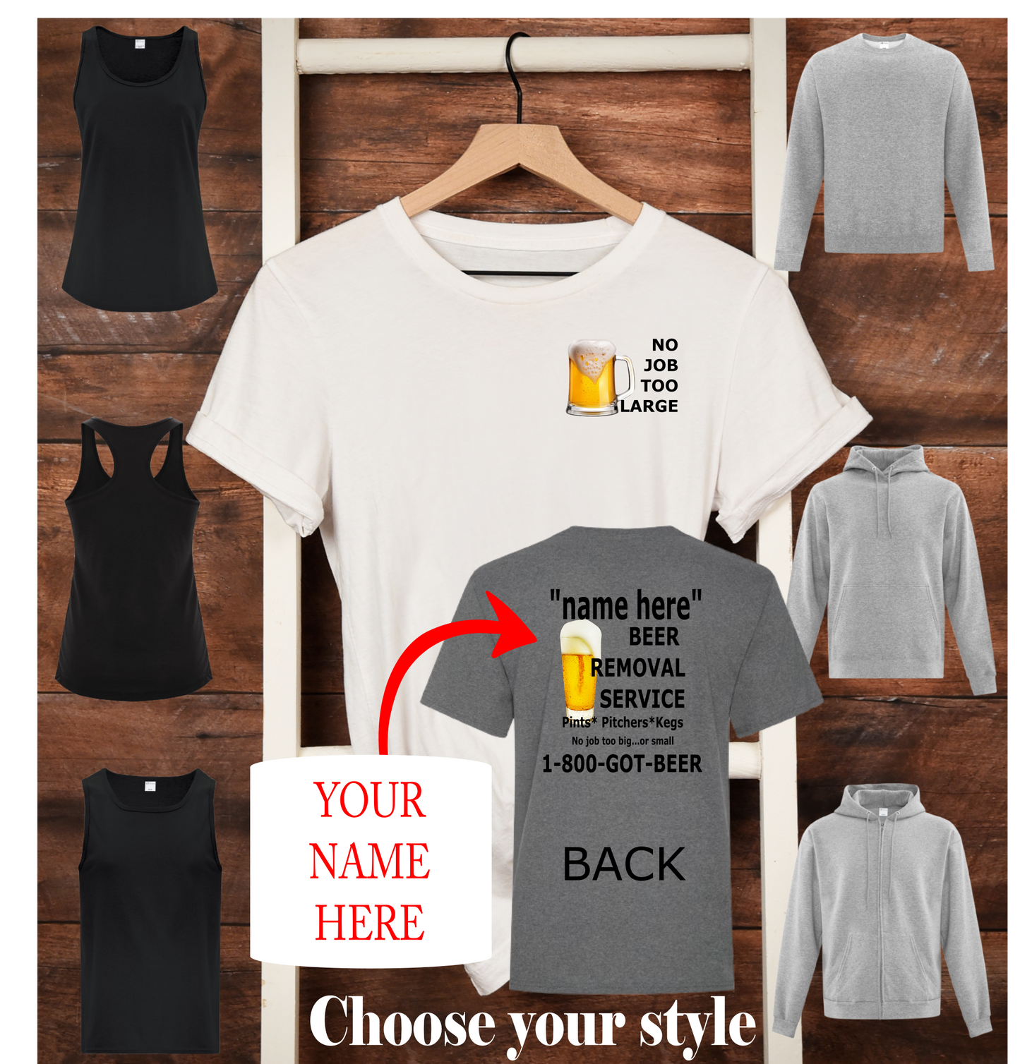 Beer Removal Service, Personalized Front & Back Designs - Adult T-Shirts, Tank Tops, Sweatshirts & Hoodies