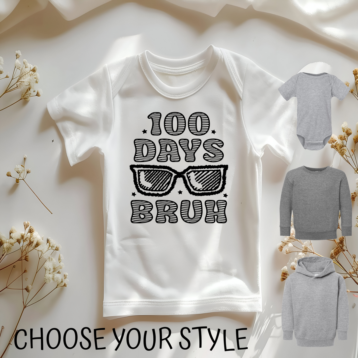 100 Days Bruh, 100 Days of School - Infant & Toddler Styles & Sizes