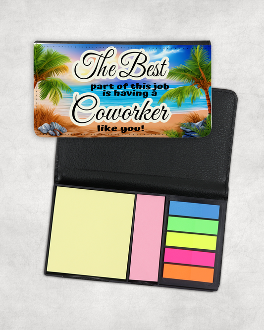 Sticky Note Holder - The Best Part Of This Job Is Having A Coworker Like You!