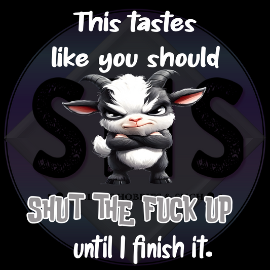 This Tastes Like You Should Shut The Fuck Up Until I Finish It, Goat  PNG files