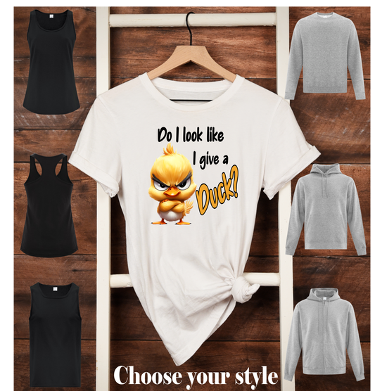 Do I Look Like I Give A Duck? - Adult T-Shirts, Tank Tops, Sweatshirts & Hoodies