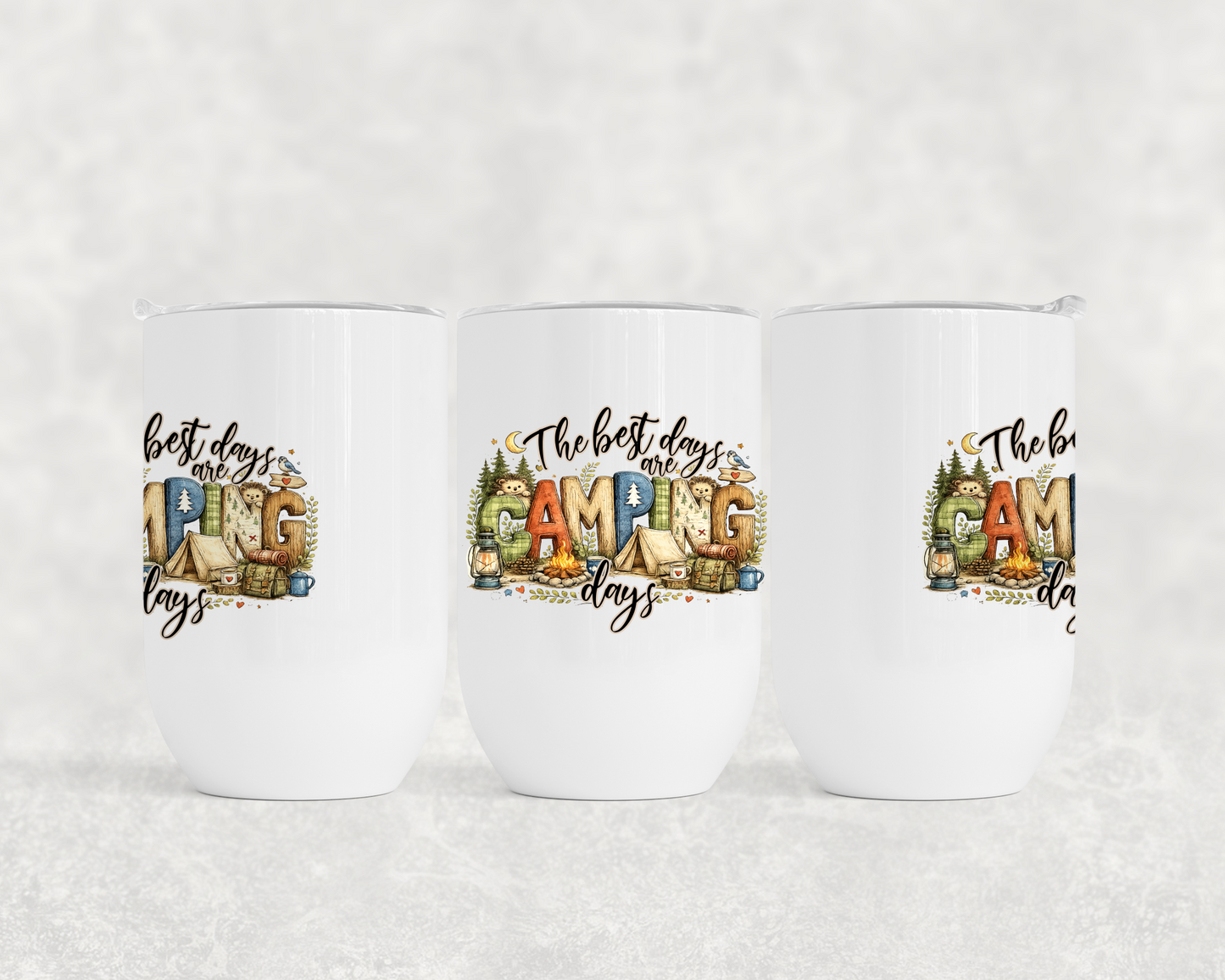The Best Days Are Camping Days - Wine Tumbler