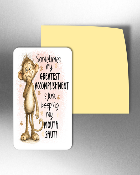 Sometimes My Greatest Accomplishment Is Just Keeping My Mouth Shut - Refrigerator Magnets in 3 size choices