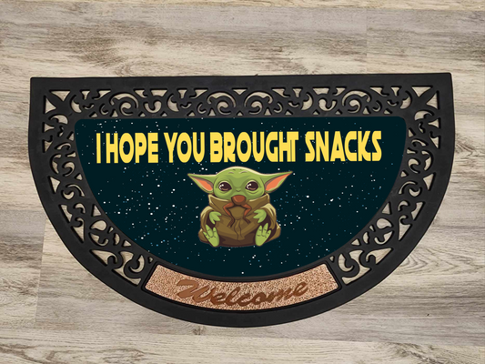 I Hope You Brought Snacks - Door Mat with Insert or Insert Only, heavy rubber 2 sizes to choose from