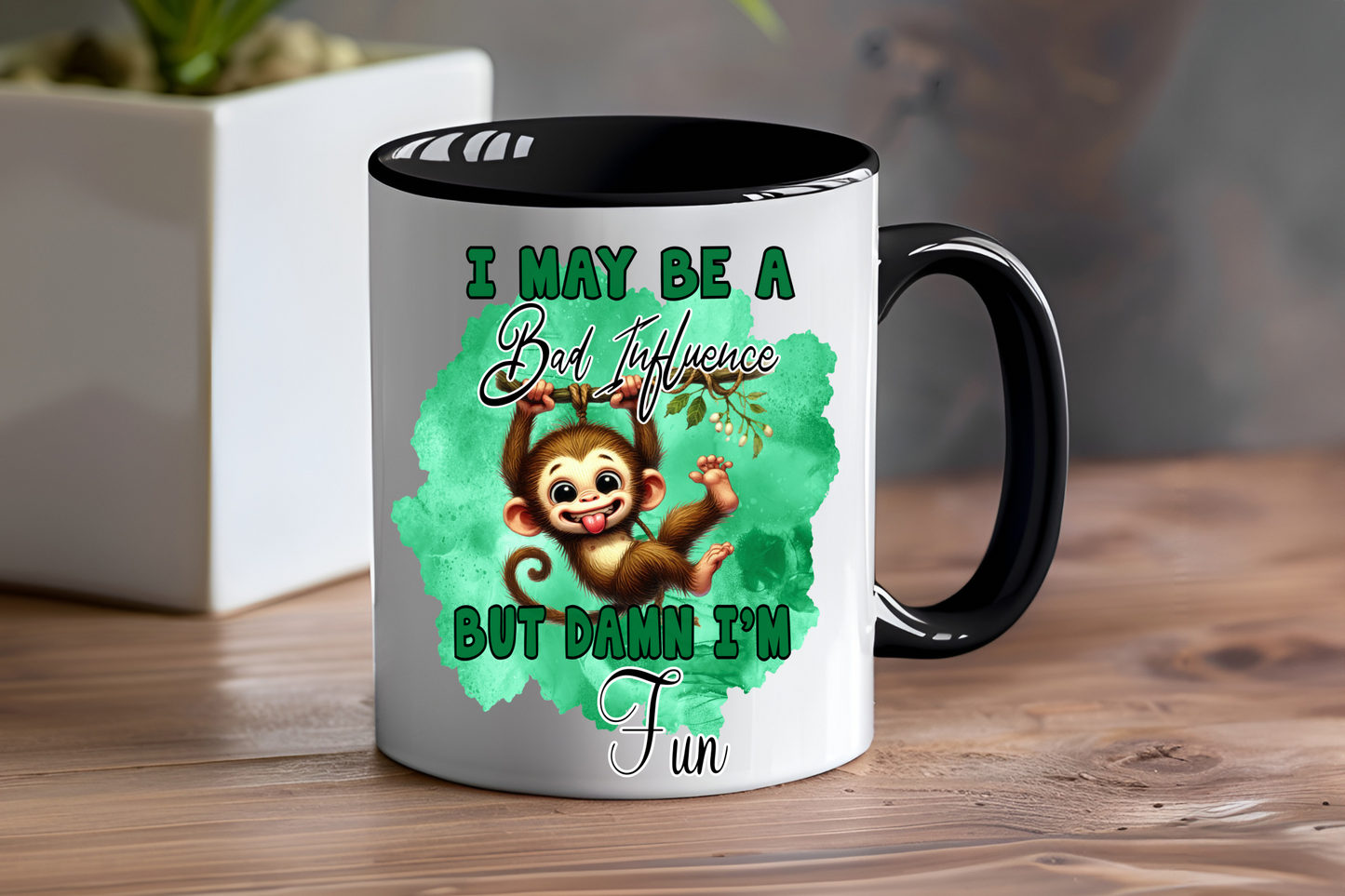 I May Be A Bad Influence But Damn I'm Fun, Monkey - Ceramic and Glass Mugs