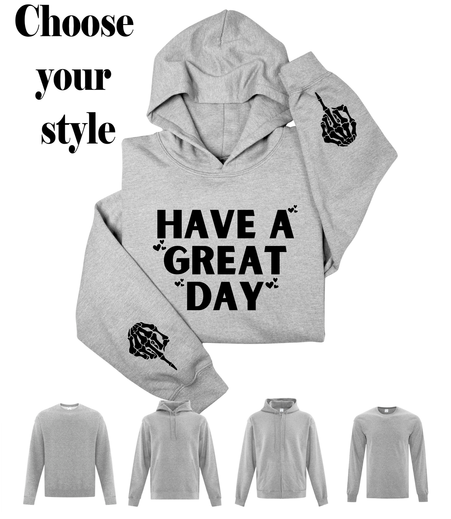 Have A Nice Day - Adult Sweatshirt or Hoodie