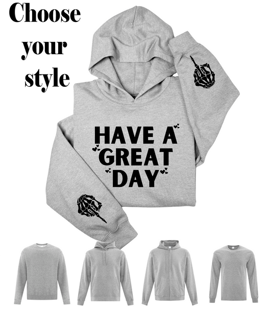 Have A Nice Day - Adult Sweatshirt or Hoodie