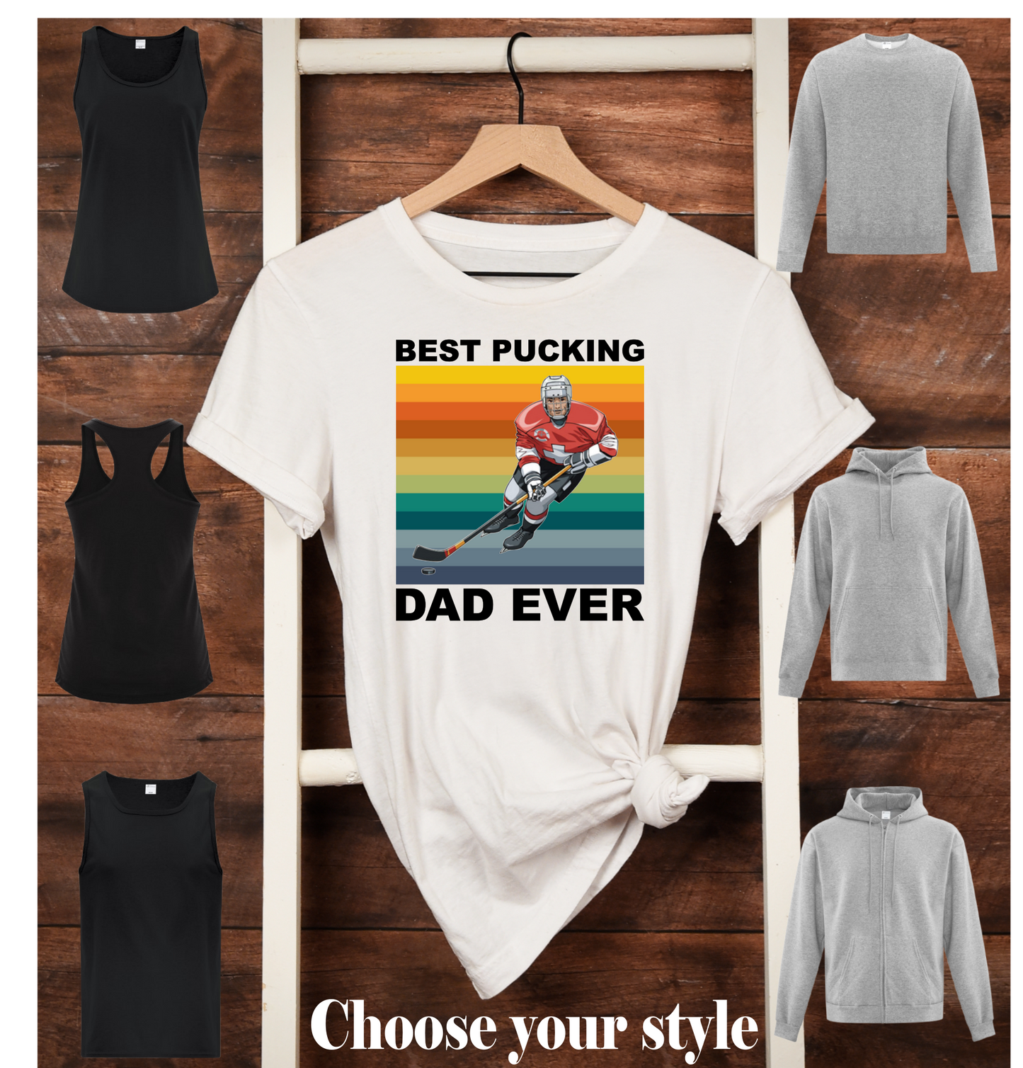 Best Pucking Dad Ever - Adult T-Shirts, Tank Tops, Sweatshirts & Hoodies