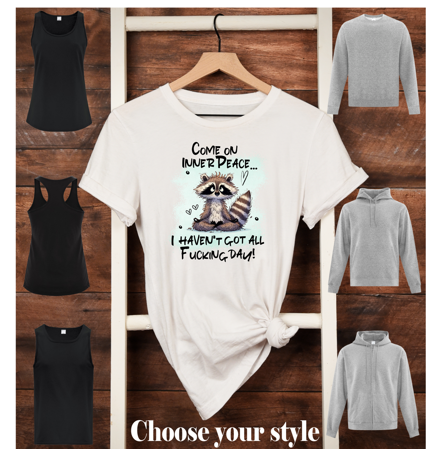 Come On Inner Peace I Haven't Got All Fucking Day! Adult T-Shirts, Tank Tops, Sweatshirts & Hoodies