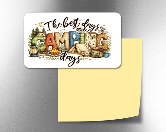 The Best Days Are Camping Days - Refrigerator Magnets in 3 size choices