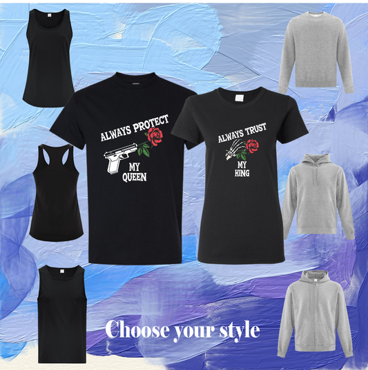 Always Protect My Queen & Always Trust My King - Couples Adult T-Shirts, Tank Tops, Sweatshirts & Hoodies