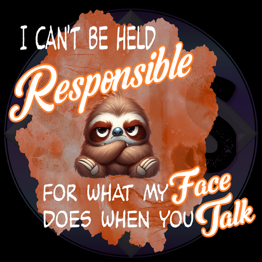 I Can't Be Held Responsible For What My Face Does When You Talk, Sloth PNG files