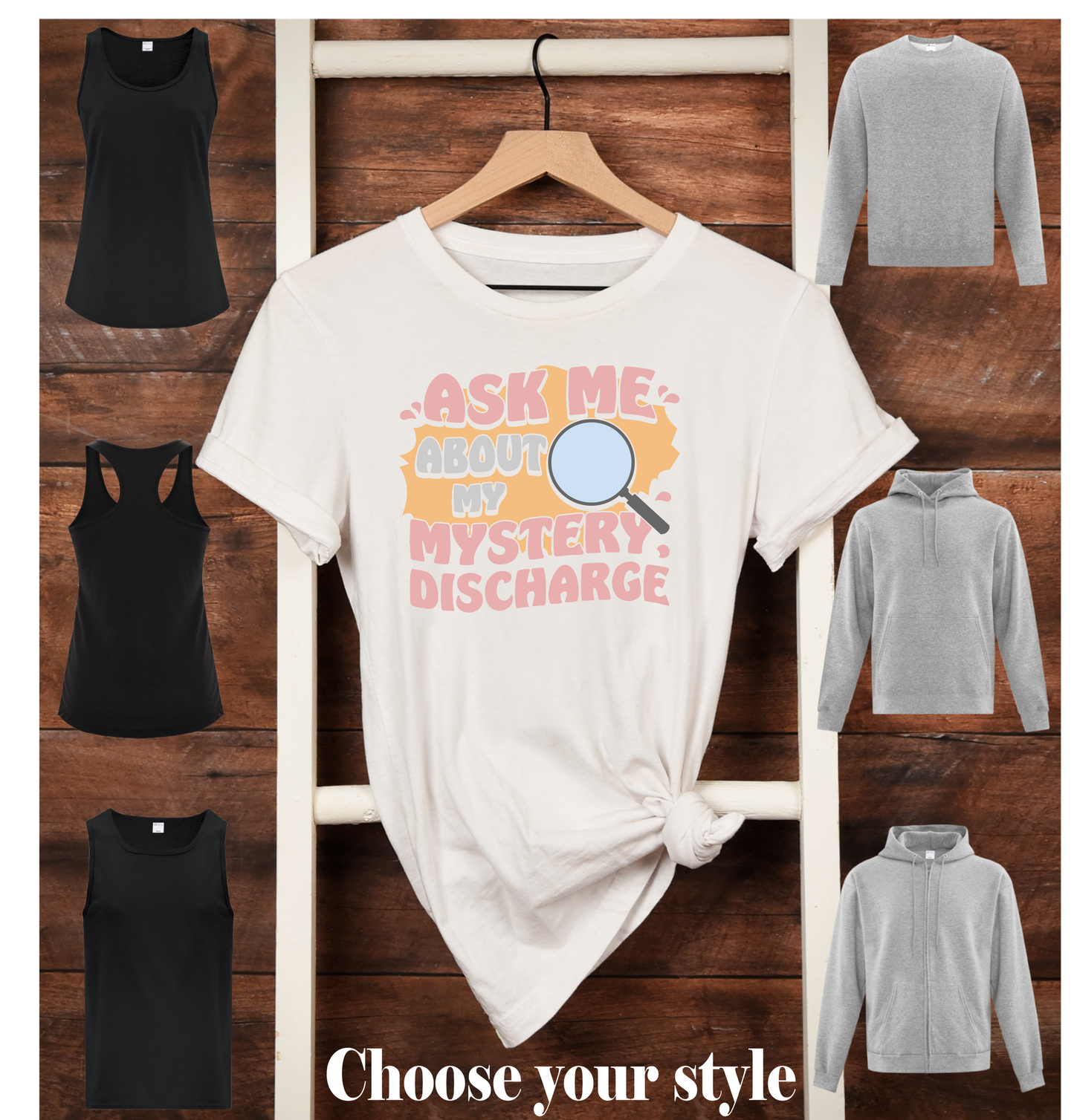 Ask Me About My Mystery Discharge - Adult T-Shirts, Tanks, Sweatshirts & Hoodies