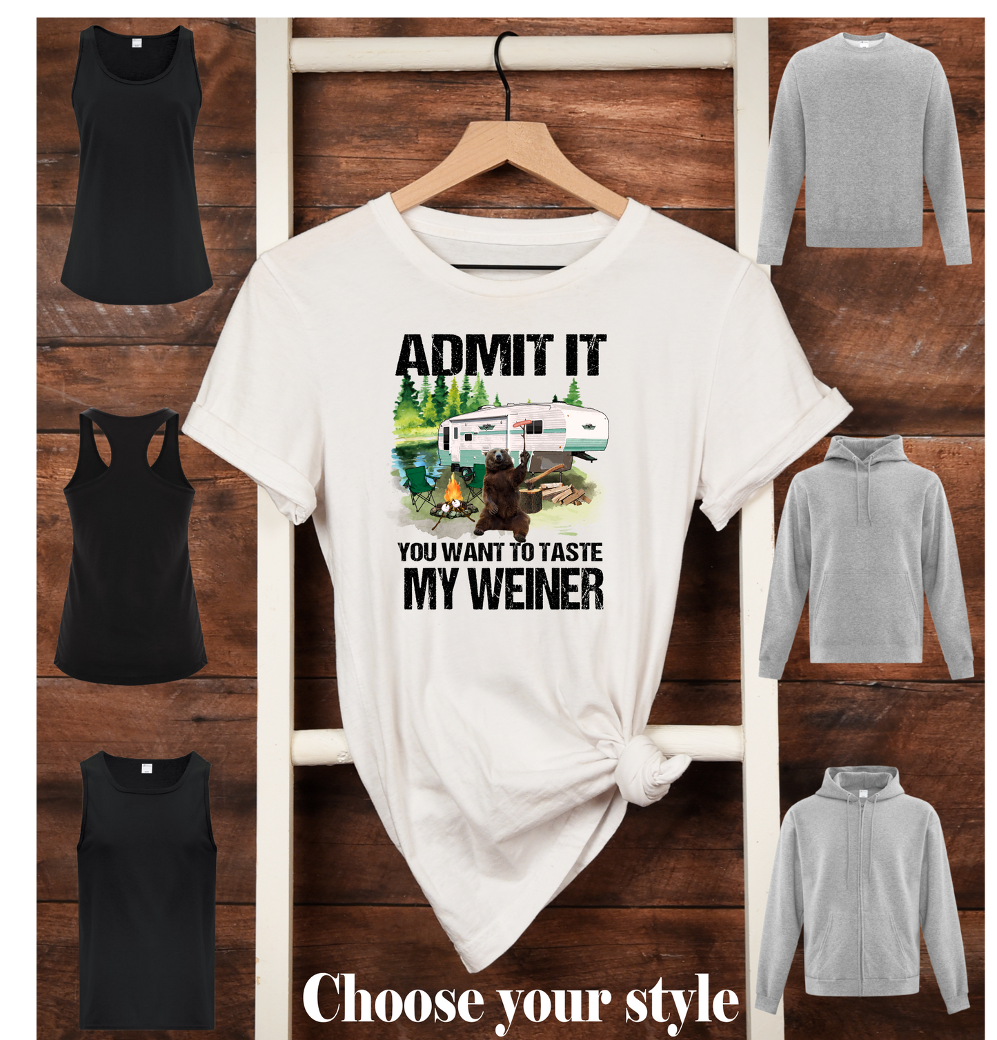 Admit It You Want To Taste My Wiener, Pull Trailer or Fifth Wheel - Adult T-Shirts, Tank Tops, Sweatshirts & Hoodies