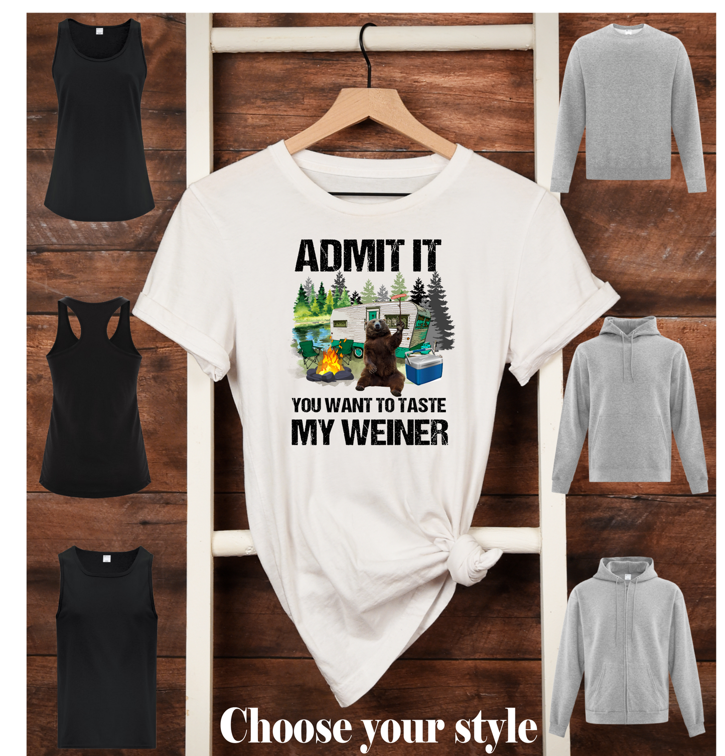 Admit It You Want To Taste My Wiener, Pull Trailer or Fifth Wheel - Adult T-Shirts, Tank Tops, Sweatshirts & Hoodies
