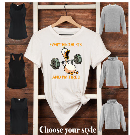 Everything Hurts And I'm Tired - Adult T-Shirts, Tank Tops, Sweatshirts & Hoodies