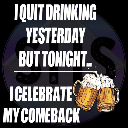 I quit drinking yesterday but tonight...I celebrate my comeback, mugs of beer PNG files